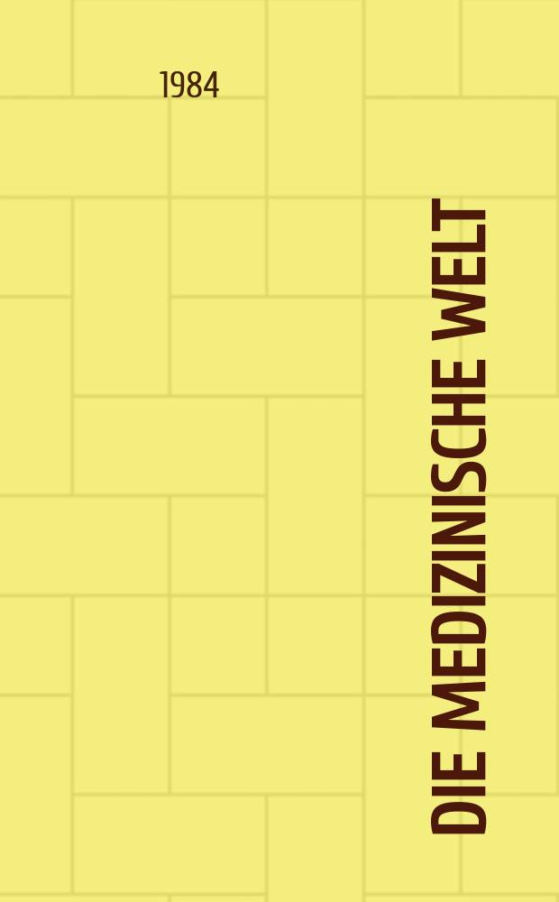 Die Medizinische Welt : Ärztliche Wochenschrift. [Bd.]35, H.1