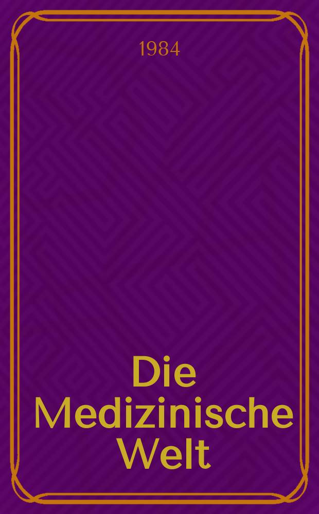 Die Medizinische Welt : &Auml;rztliche Wochenschrift. [Bd.]35, H.4
