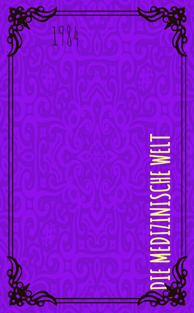 Die Medizinische Welt : Ärztliche Wochenschrift. [Bd.]35, H.10