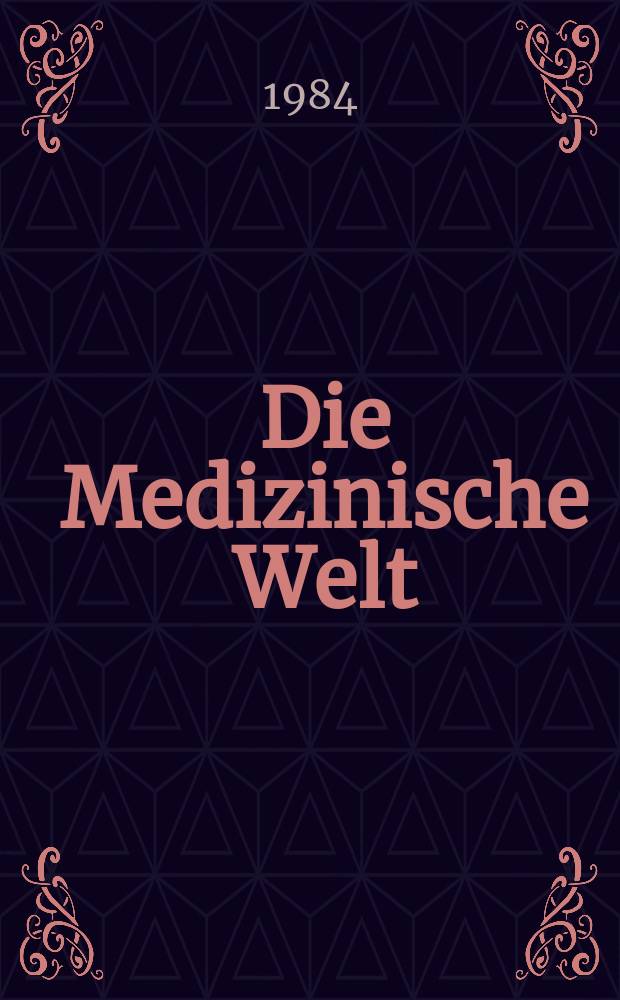 Die Medizinische Welt : Ärztliche Wochenschrift. [Bd.]35, H.12