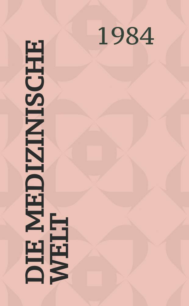 Die Medizinische Welt : &Auml;rztliche Wochenschrift. [Bd.]35, H.20