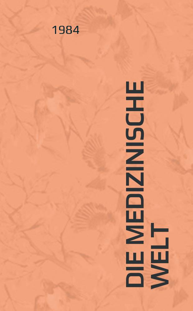 Die Medizinische Welt : Ärztliche Wochenschrift. [Bd.]35, H.23