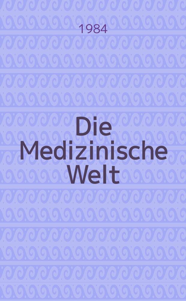 Die Medizinische Welt : &Auml;rztliche Wochenschrift. [Bd.]35, H.25