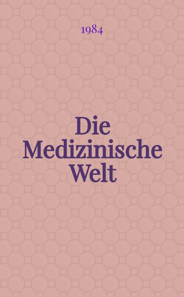 Die Medizinische Welt : Ärztliche Wochenschrift. [Bd.]35, H.48