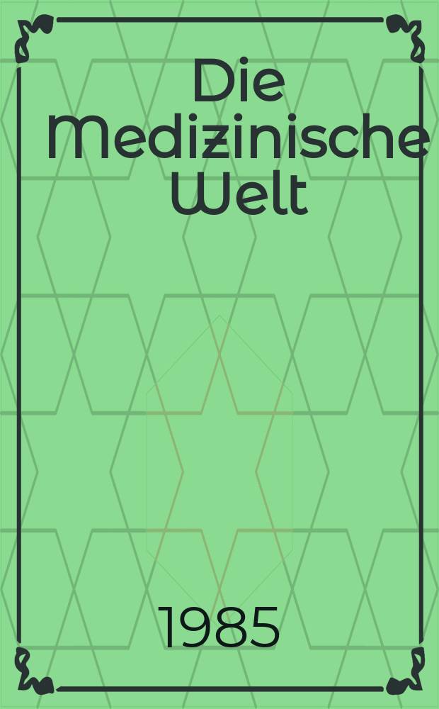 Die Medizinische Welt : Ärztliche Wochenschrift. Bd.36, H.6