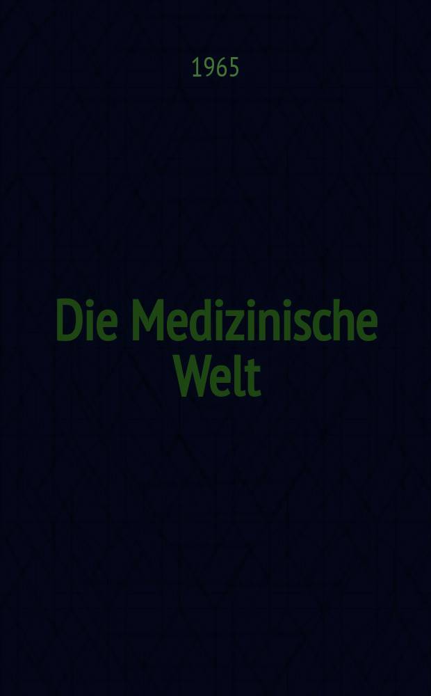 Die Medizinische Welt : Ärztliche Wochenschrift. 1965, №34