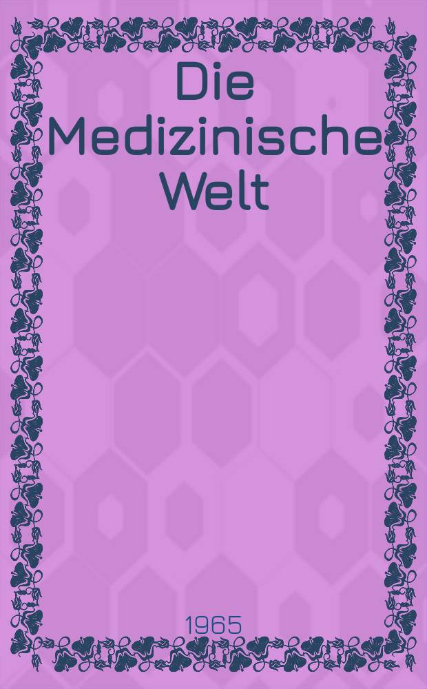 Die Medizinische Welt : Ärztliche Wochenschrift. 1965, №40