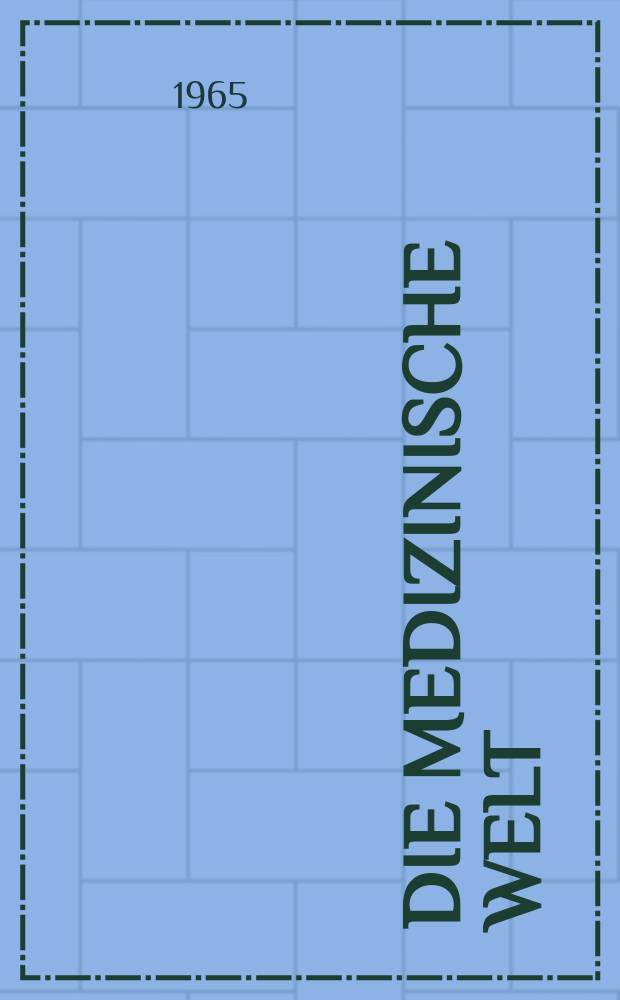 Die Medizinische Welt : Ärztliche Wochenschrift. 1965, №46