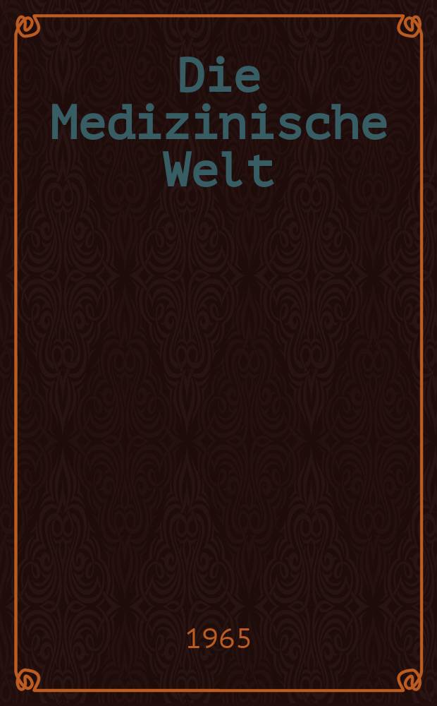 Die Medizinische Welt : Ärztliche Wochenschrift. 1965, №47