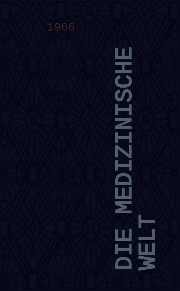 Die Medizinische Welt : Ärztliche Wochenschrift. [Jg.]17 1966, №14