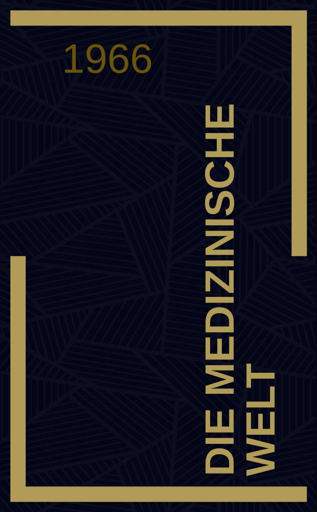 Die Medizinische Welt : Ärztliche Wochenschrift. [Jg.]17 1966, №19