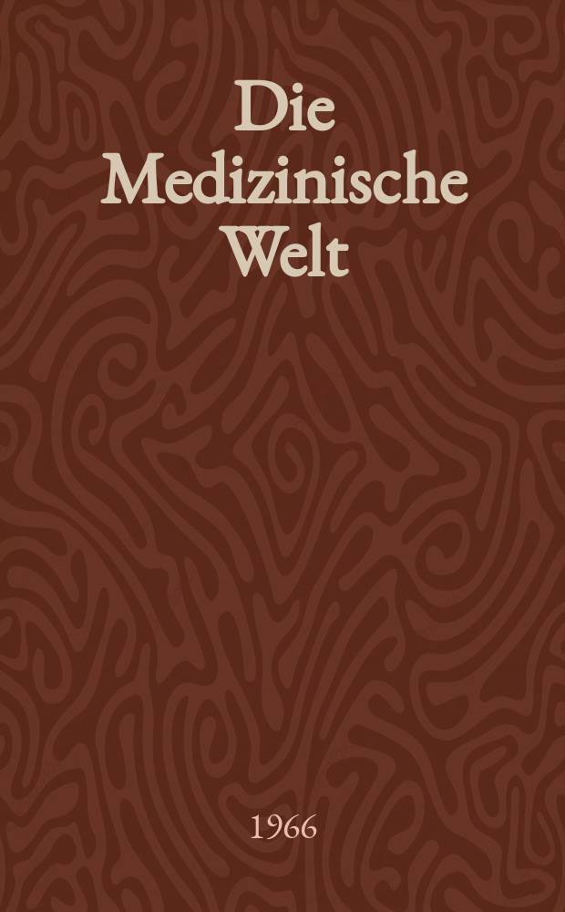 Die Medizinische Welt : Ärztliche Wochenschrift. [Jg.]17 1966, №27