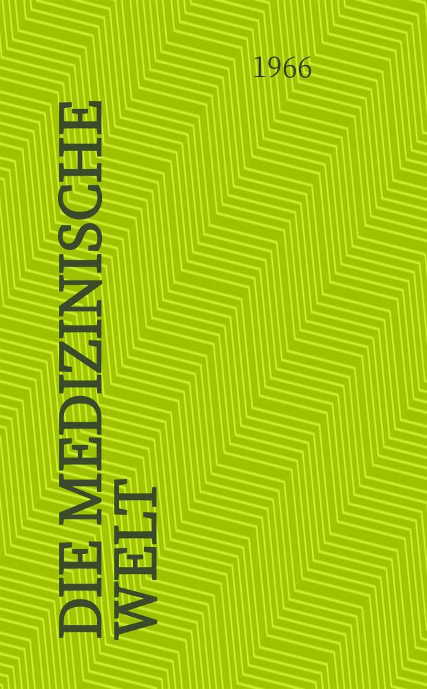 Die Medizinische Welt : Ärztliche Wochenschrift. [Jg.]17 1966, №30