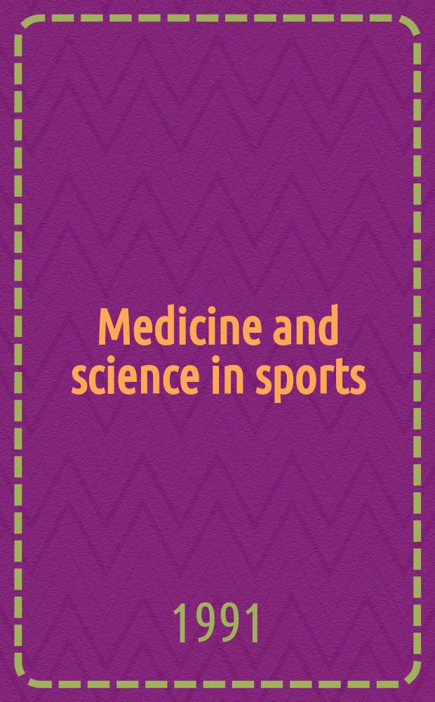 Medicine and science in sports : Official journal of the American college of sports medicine. Vol.23, №4