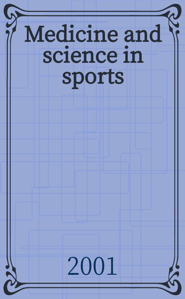 Medicine and science in sports : Official journal of the American college of sports medicine. Vol.33, №9