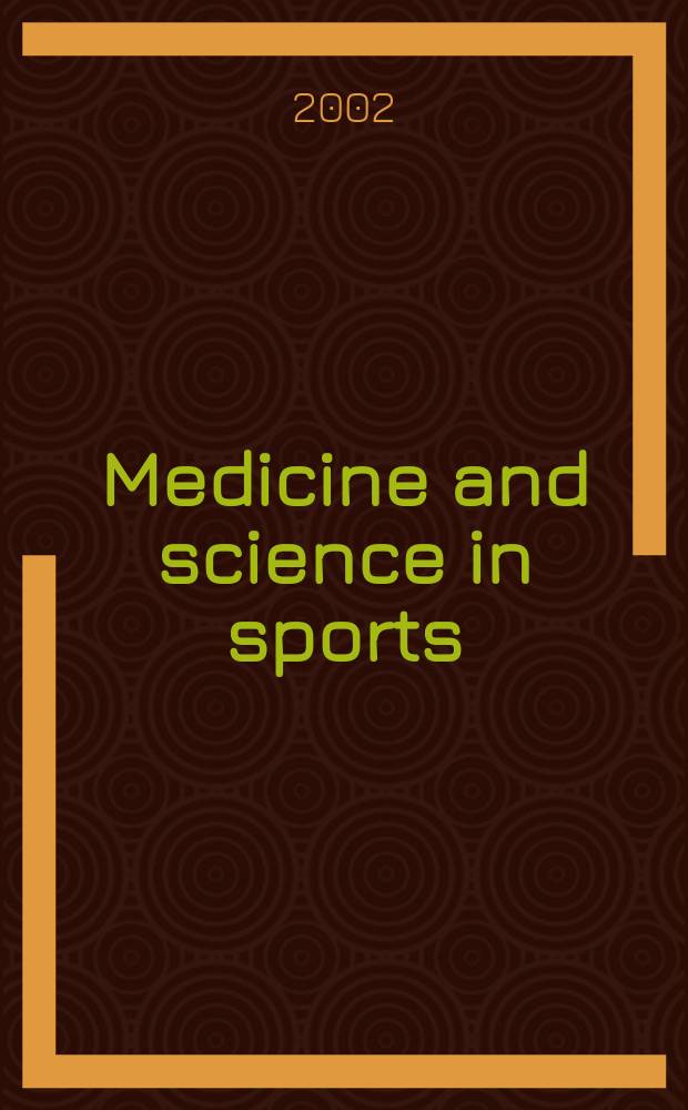 Medicine and science in sports : Official journal of the American college of sports medicine. Vol.34, №1