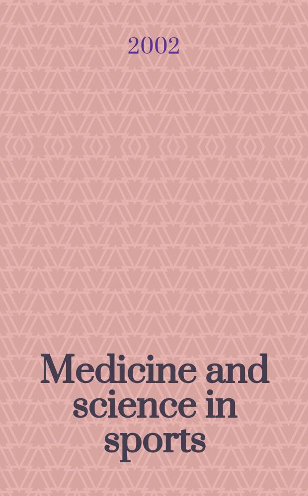 Medicine and science in sports : Official journal of the American college of sports medicine. Vol.34, №2