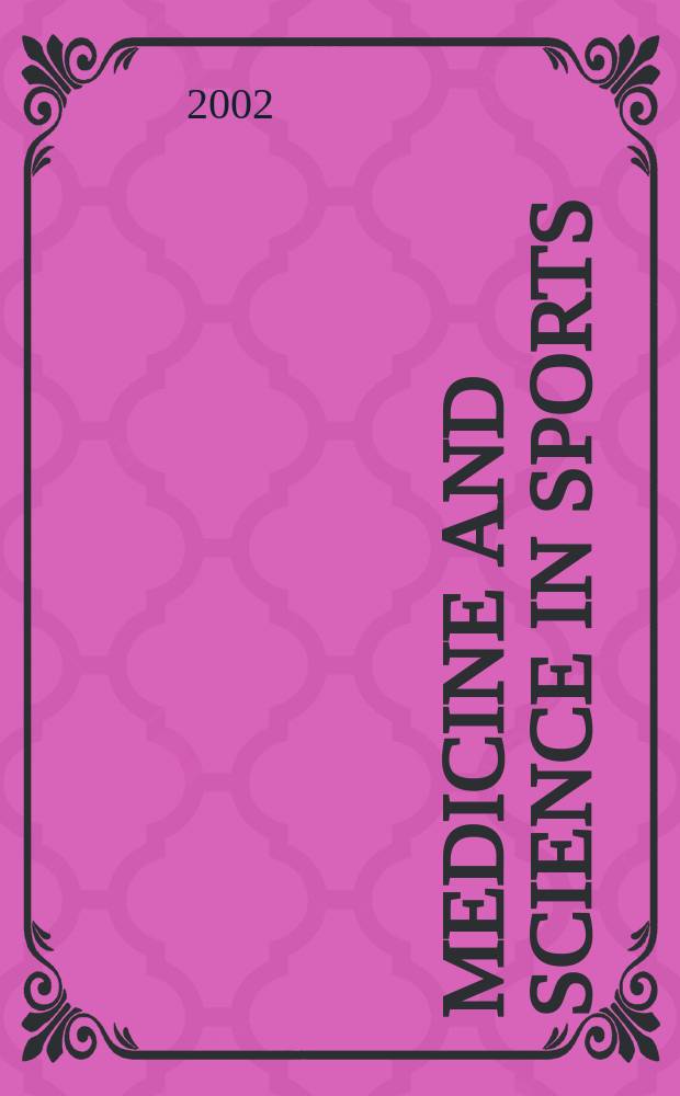 Medicine and science in sports : Official journal of the American college of sports medicine. Vol.34, №6