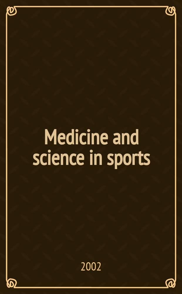 Medicine and science in sports : Official journal of the American college of sports medicine. Vol.34, №8