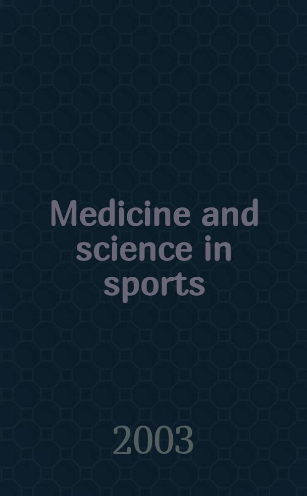 Medicine and science in sports : Official journal of the American college of sports medicine. Vol.35, №7