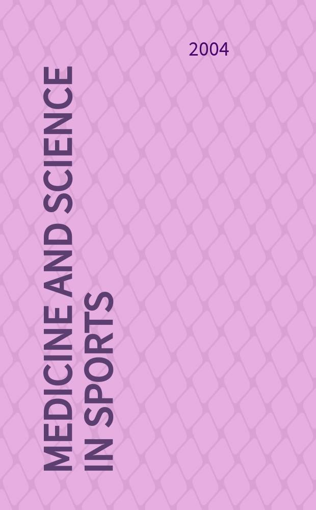 Medicine and science in sports : Official journal of the American college of sports medicine. Vol.36, №8