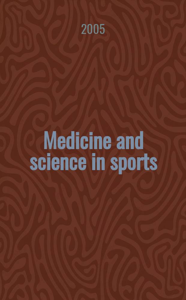 Medicine and science in sports : Official journal of the American college of sports medicine. Vol.37, №1