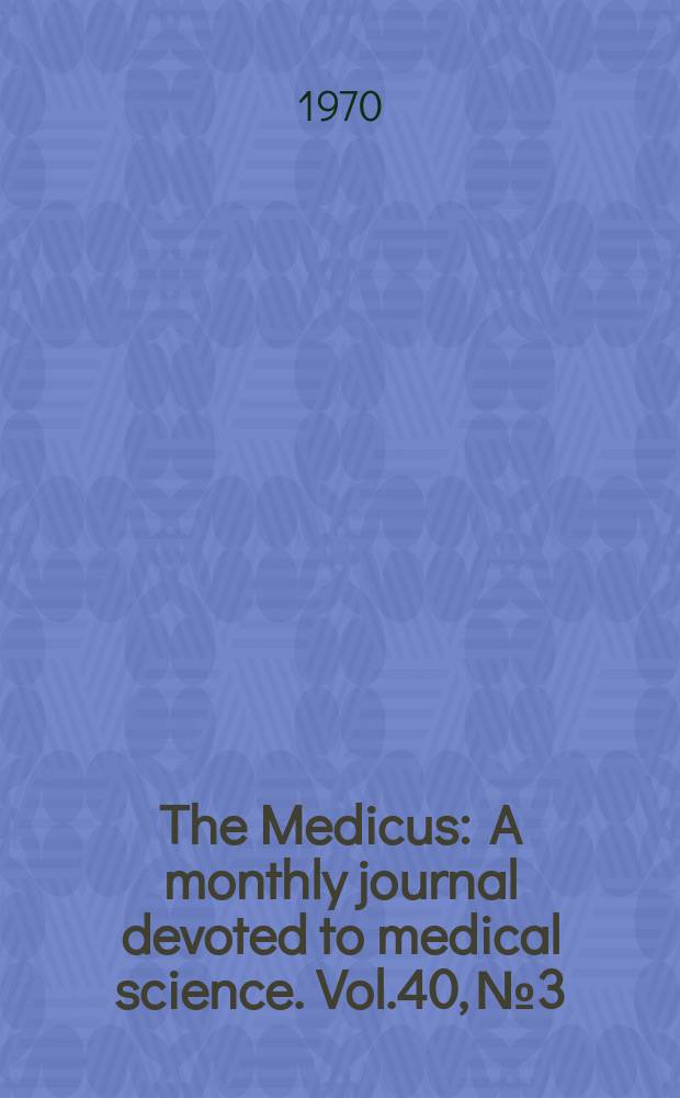 The Medicus : A monthly journal devoted to medical science. Vol.40, №3 : Proceedings of the First national symposium on rabies problems in Pakistan