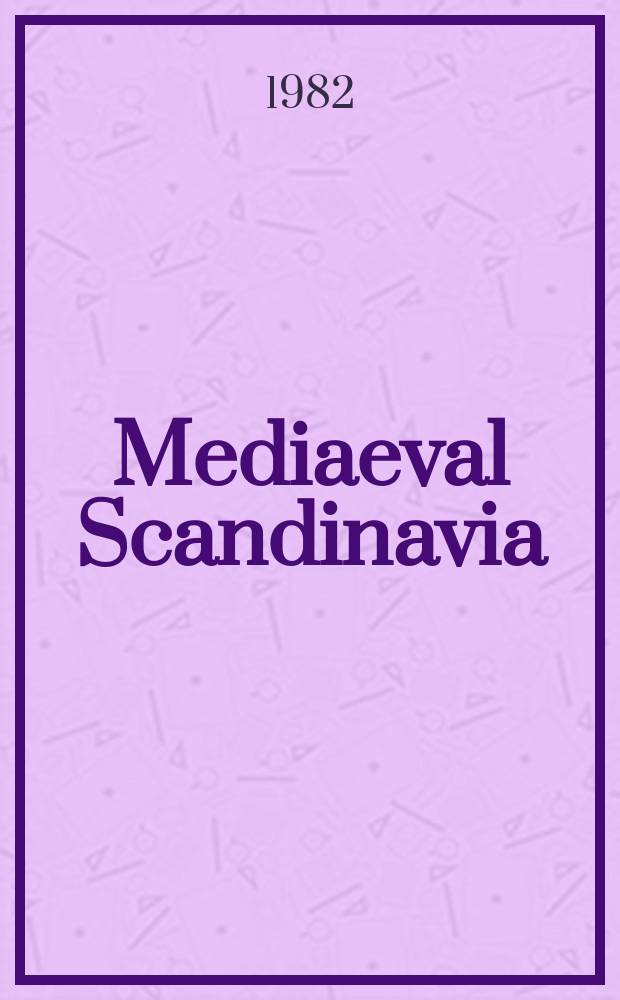 Mediaeval Scandinavia : A journal devoted to the study of mediaeval civilization in Scandinavia and Iceland. 11 : 1978/1979