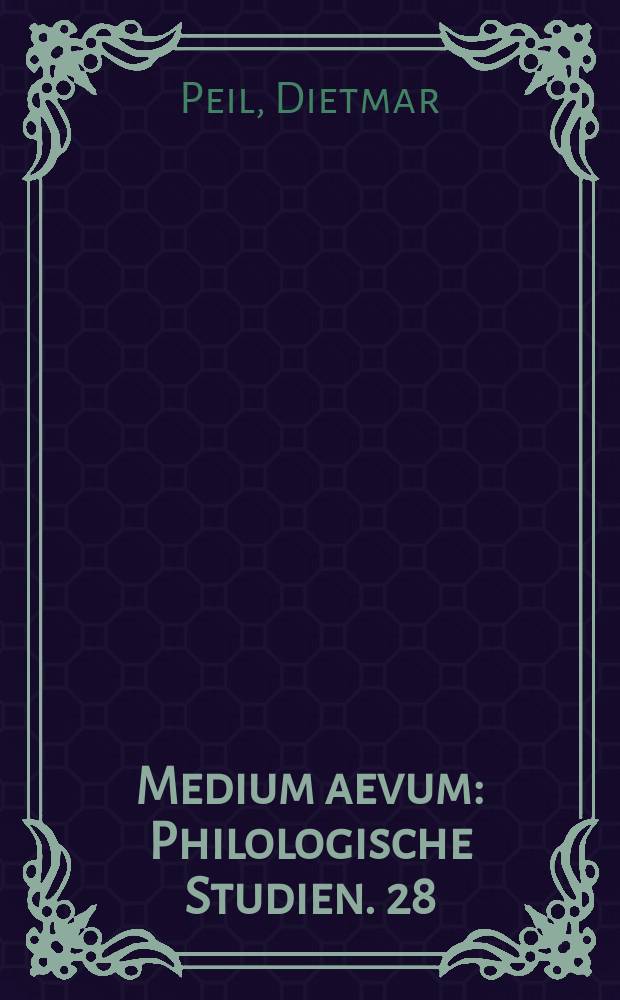 Medium aevum : Philologische Studien. 28 : Die Gebärde bei Chrétien, Hartmann und Wolfram