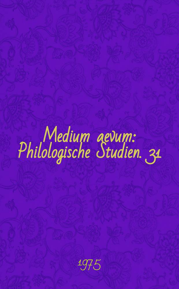 Medium aevum : Philologische Studien. 31 : Würzburger Prosastudien