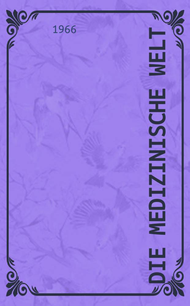 Die Medizinische Welt : Ärztliche Wochenschrift. [Jg.]17 1966, №39
