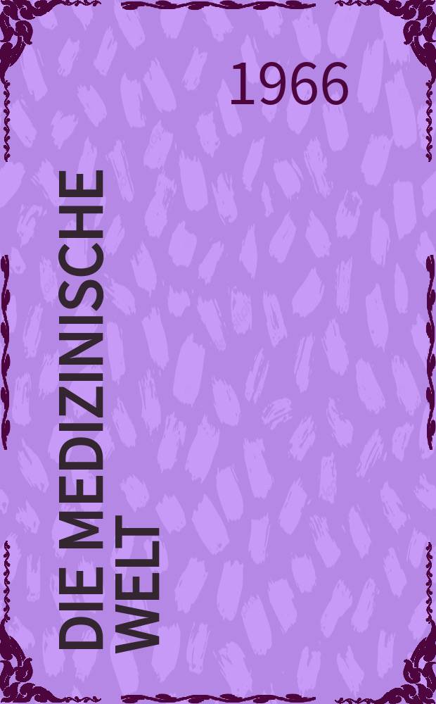 Die Medizinische Welt : Ärztliche Wochenschrift. [Jg.]17 1966, №41