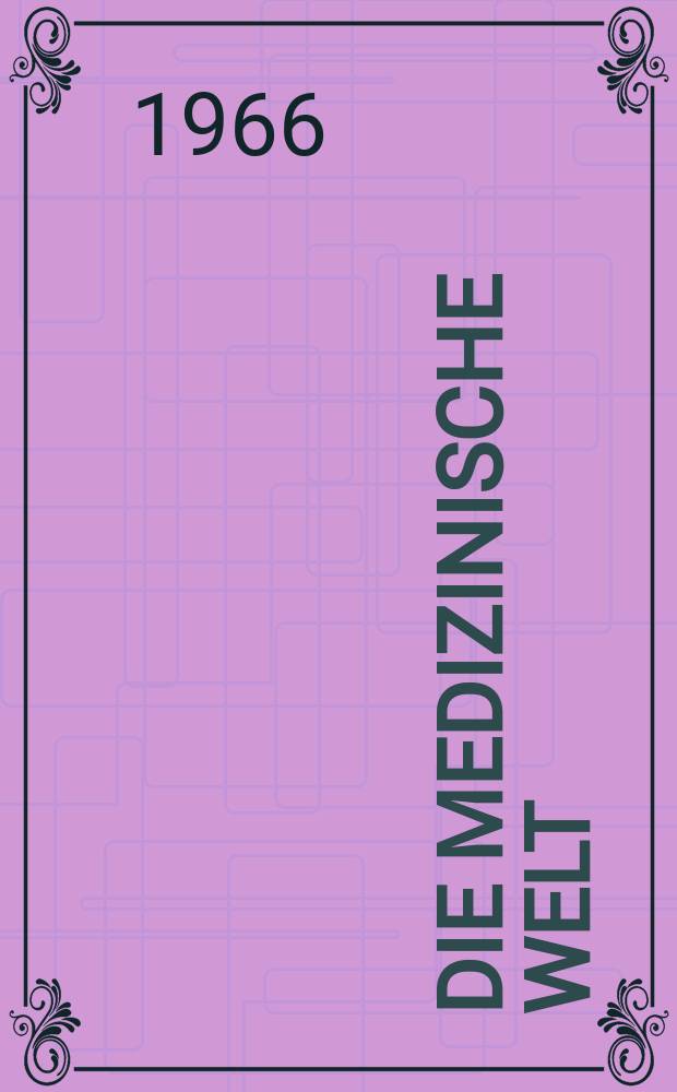 Die Medizinische Welt : &Auml;rztliche Wochenschrift. [Jg.]17 1966, №44