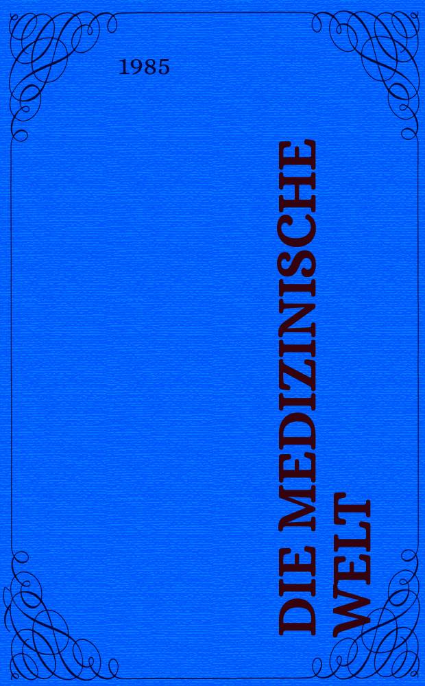 Die Medizinische Welt : Ärztliche Wochenschrift. Bd.36, H.15