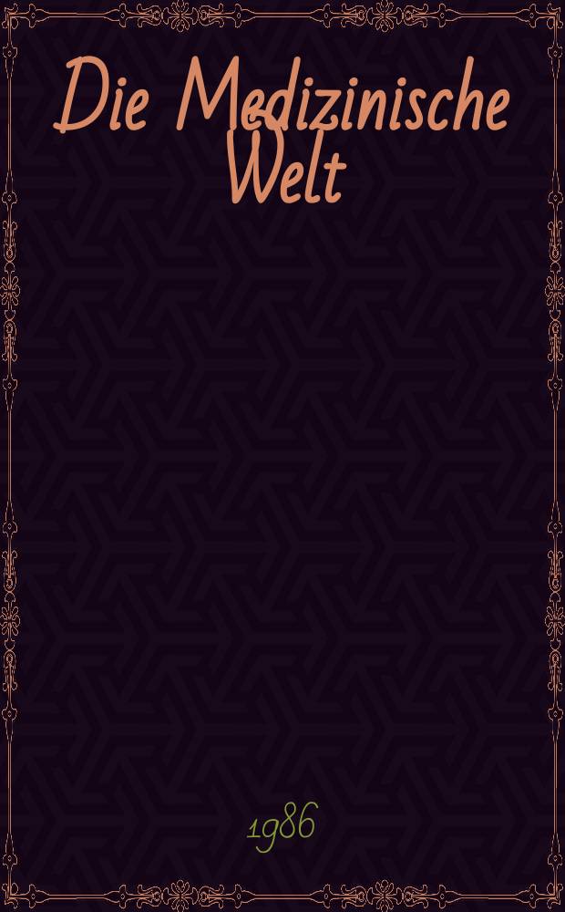 Die Medizinische Welt : &Auml;rztliche Wochenschrift. Bd.37, №1/2