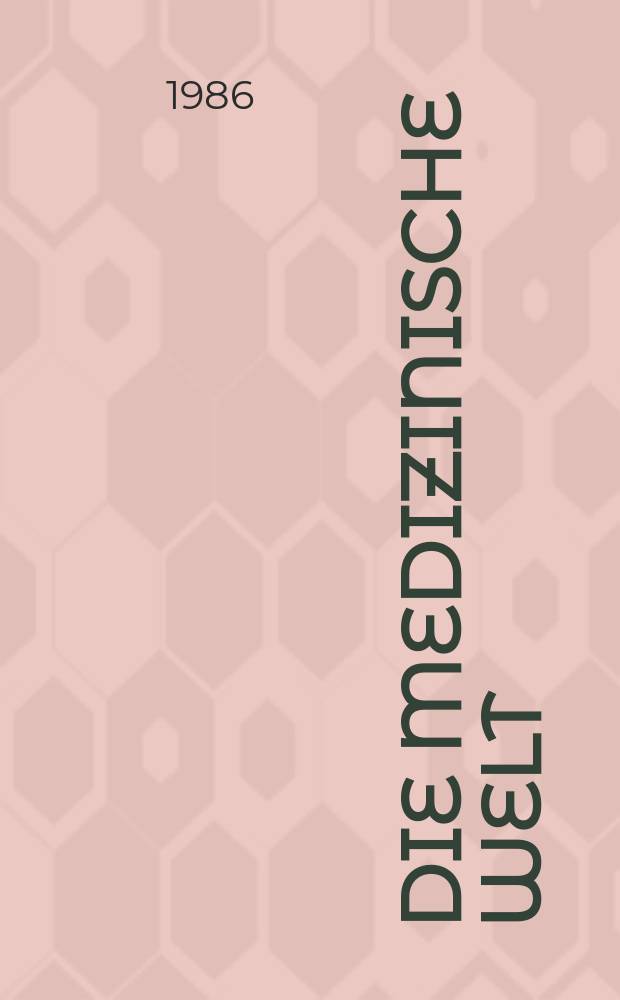 Die Medizinische Welt : &Auml;rztliche Wochenschrift. Bd.37, №3