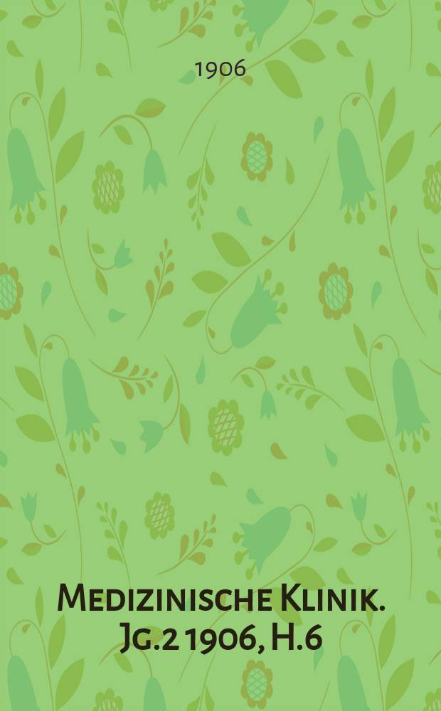 Medizinische Klinik. Jg.2 1906, H.6 : Otiatrie und Rhinologie