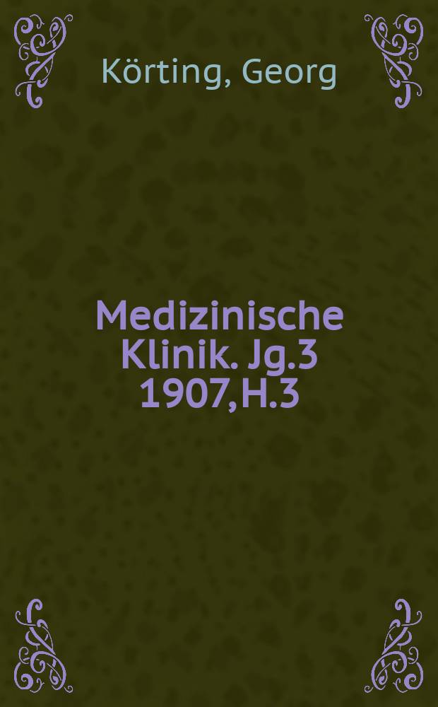 Medizinische Klinik. Jg.3 1907, H.3 : Das Sanitätswesen in Deutsch-Südwestafrika während des Aufstandes 1904 bis 1906