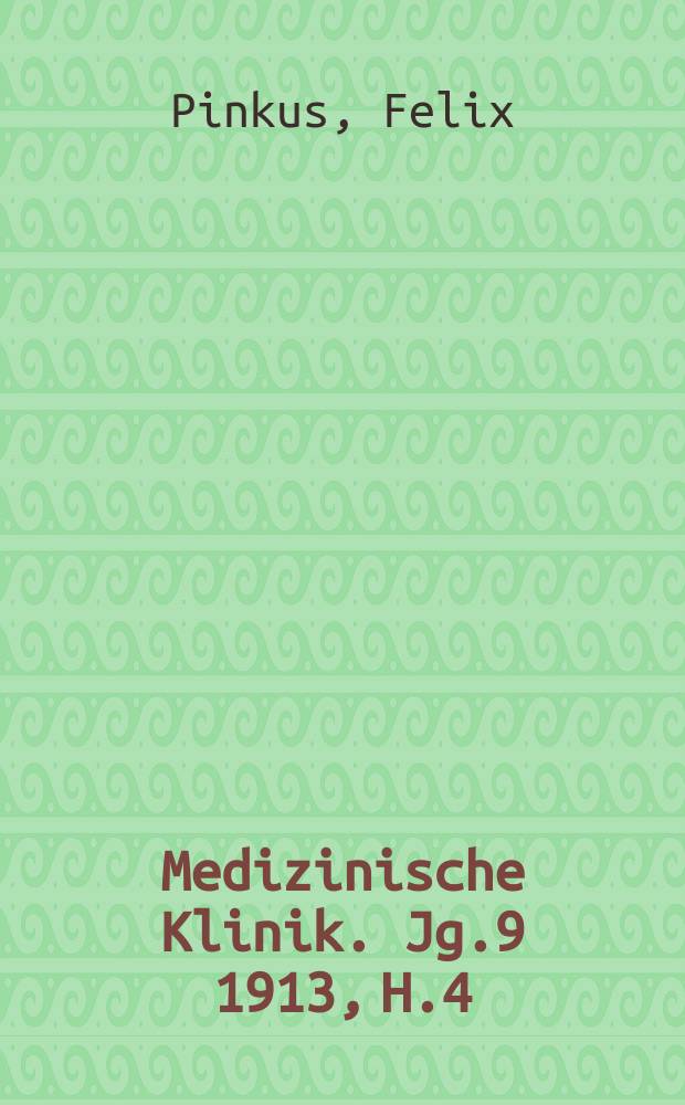 Medizinische Klinik. Jg.9 1913, H.4 : &Uuml;ber den Stand unserer Kenntnisse vom Salvarsan