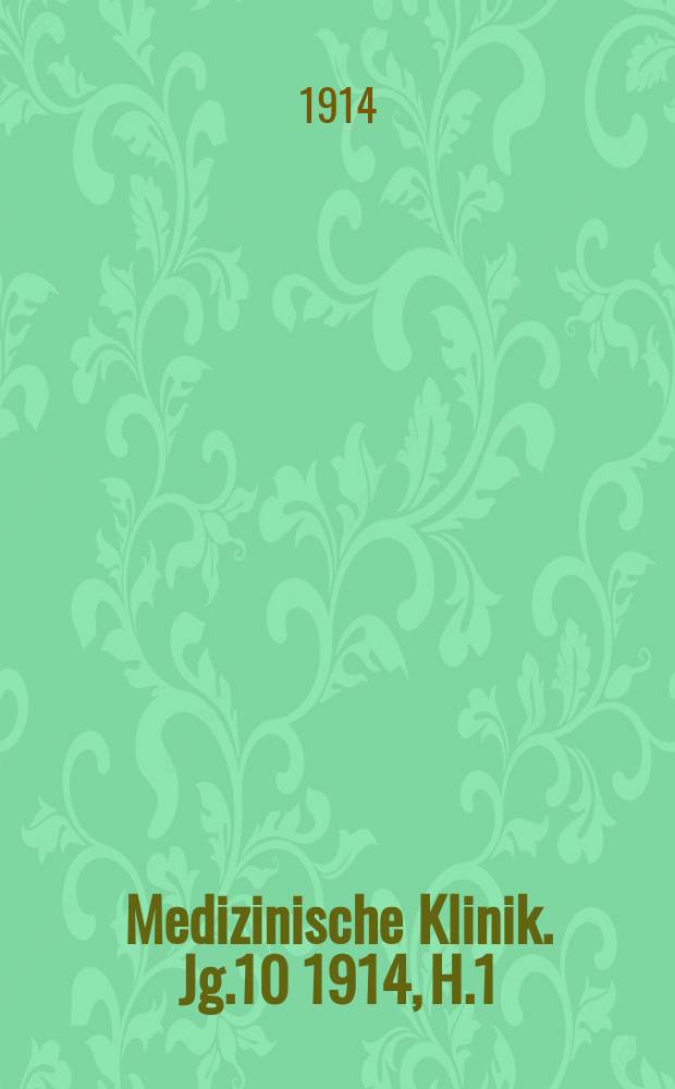 Medizinische Klinik. Jg.10 1914, H.1 : Arteriosklerose
