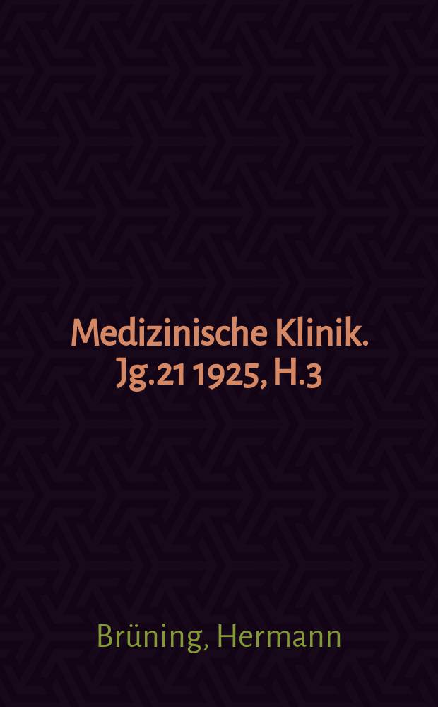 Medizinische Klinik. Jg.21 1925, H.3 : Die wichtigsten Forschungen und therapeutischen Ergebnisse der deutschen Kinderheilkunde im Jahre 1924