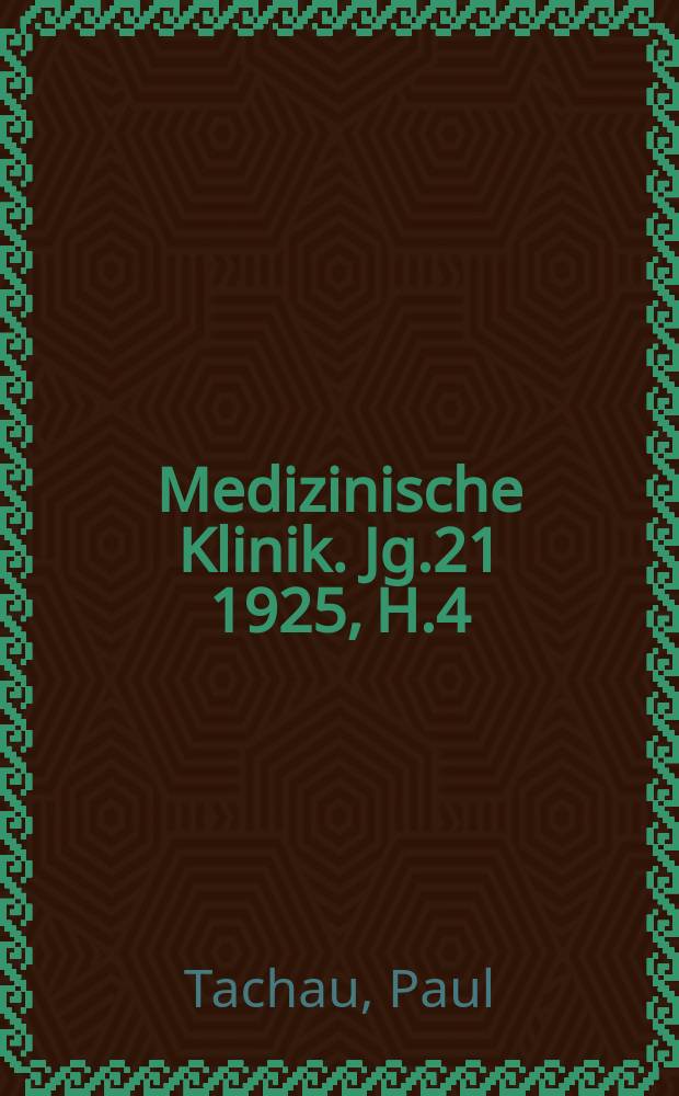 Medizinische Klinik. Jg.21 1925, H.4 : Neuere Methoden bei der Behandlung der Hautkrankheiten