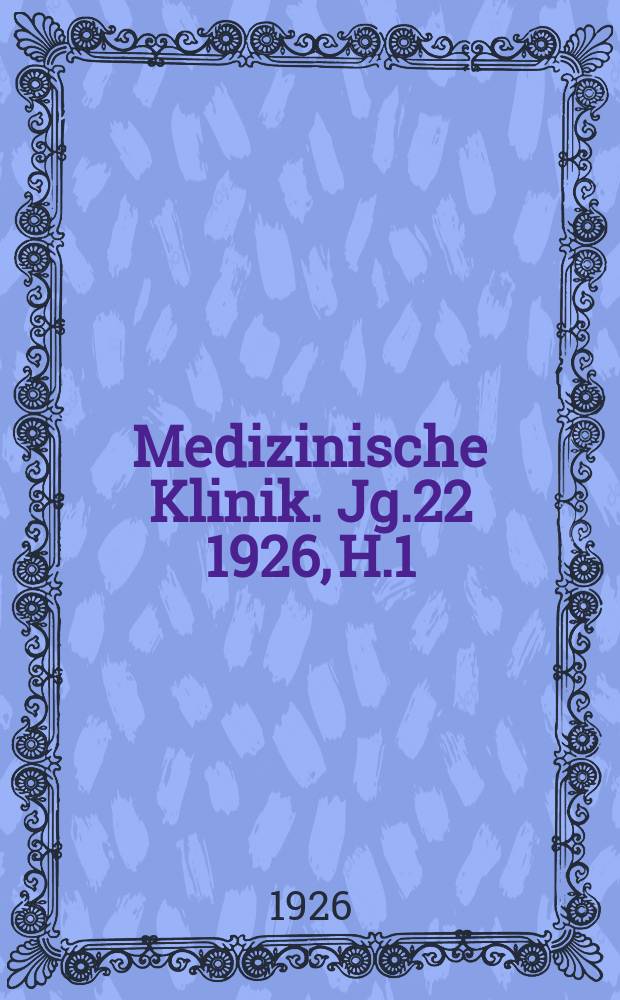 Medizinische Klinik. Jg.22 1926, H.1 : Die lymphatischen Organe