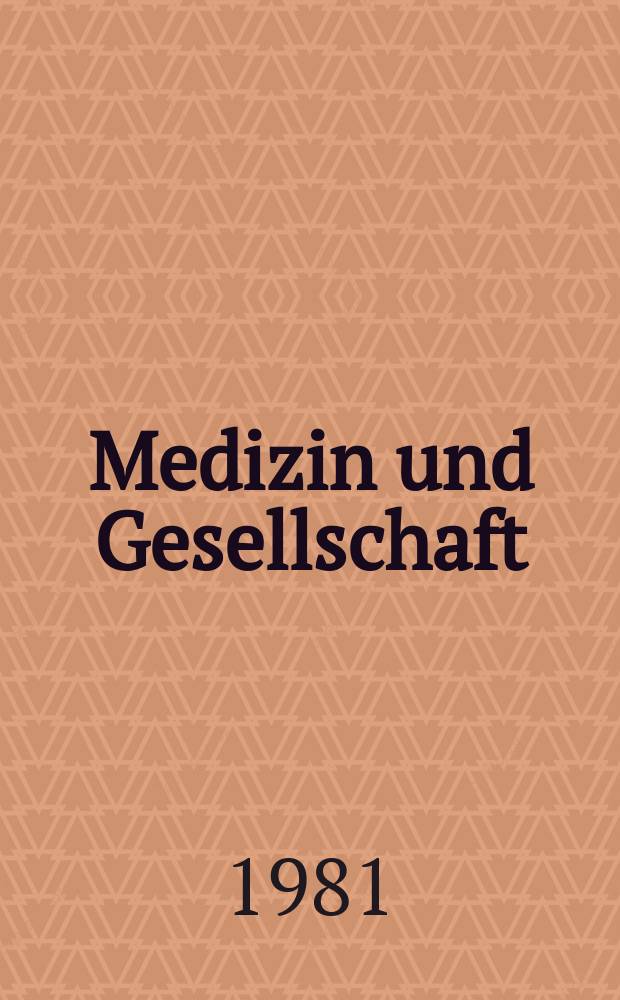 Medizin und Gesellschaft : Beihefte zur "Zeitschrift für ärztliche Fortbildung"