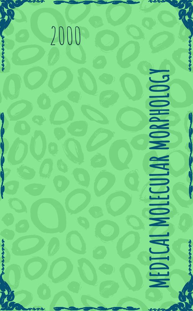 Medical molecular morphology : Formerly Medical electron microscopy Official journal of the Japan society for clinical molecular morphology. Vol.33, №1
