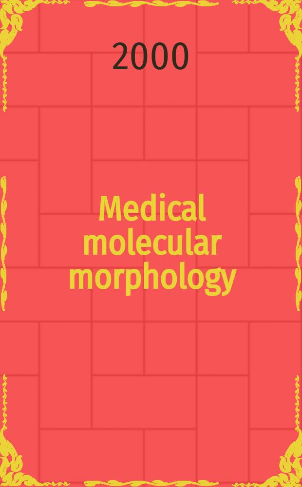 Medical molecular morphology : Formerly Medical electron microscopy Official journal of the Japan society for clinical molecular morphology. Vol.33, №3