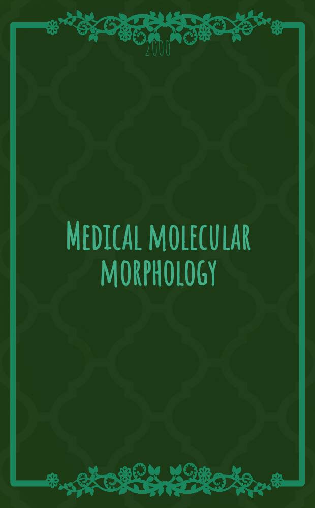 Medical molecular morphology : Formerly Medical electron microscopy Official journal of the Japan society for clinical molecular morphology. Vol.33, №4