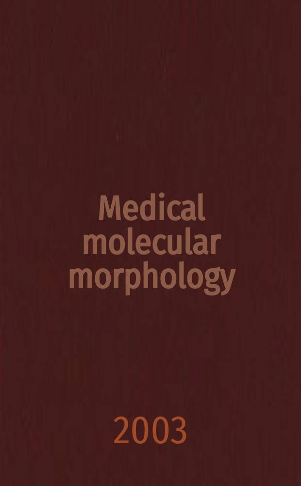 Medical molecular morphology : Formerly Medical electron microscopy Official journal of the Japan society for clinical molecular morphology. Vol.36, №3