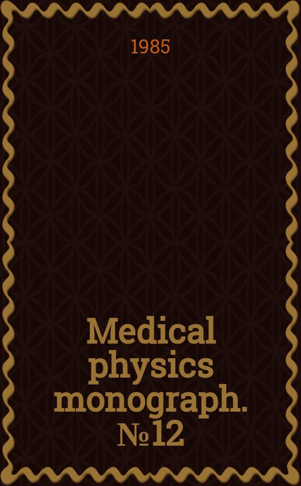 Medical physics monograph. №12 : Recent developments in digital imaging
