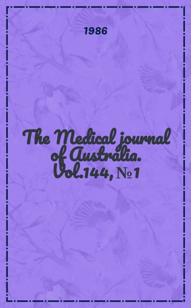 The Medical journal of Australia. Vol.144, №1